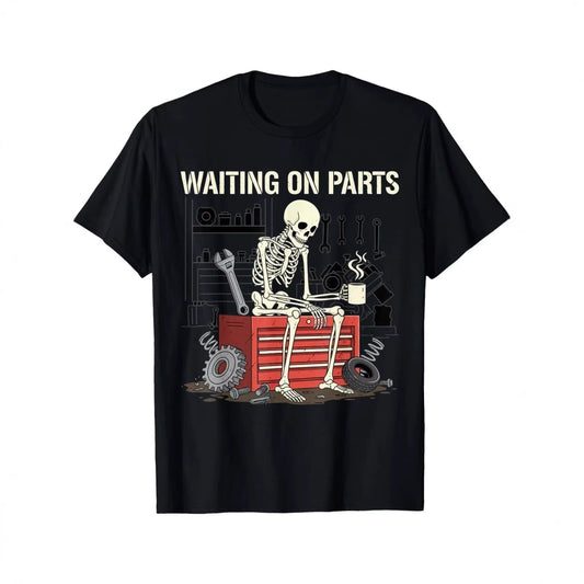 🛠️ 2026 Sale — Over 46,000 Sold! 💀  Waiting On Parts Funny Skeleton Auto Mechanic Technician T-Shirt – Humorous Auto Shop Design 🔧